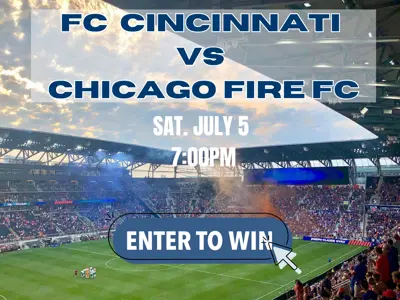 ENTER TO WIN FC CINCINNATI VS CHICAGO FIRE FC