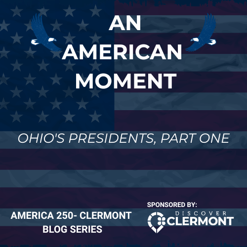 Ohio's Presidents, Part One