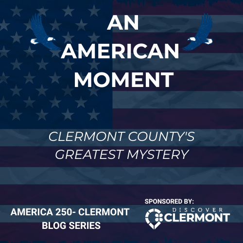 Clermont County's Greatest Mystery